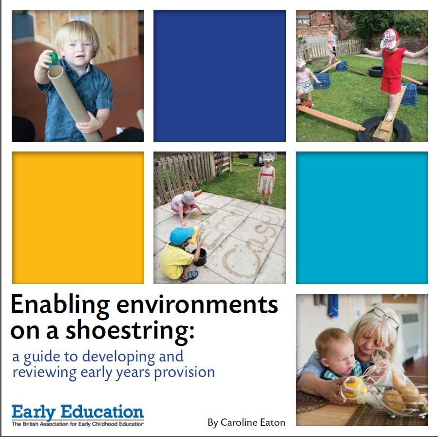 Enabling environments on a shoestring: a guide to developing and reviewing early years provision